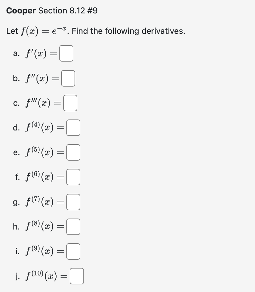 Cooper Section 8 . 1 2 # 9 Let f ( x ) = e - x .