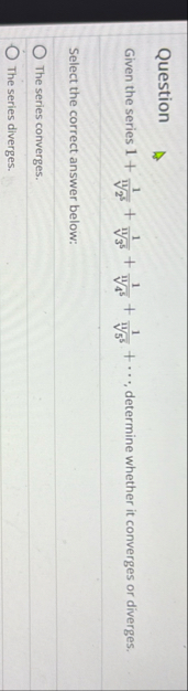 Question Given the series 1 + 1 2 5 1 1 + 1 3 5 1