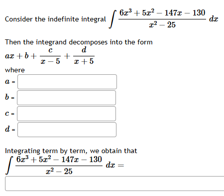 Consider the indefinite integral 6 x 3 + 5 x 2 -