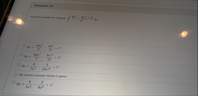 Question 1 6 Find the indefinite integral: 3 x 3