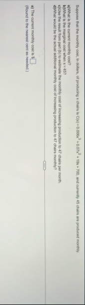 Suppose that the monthly cost, in dollars, of