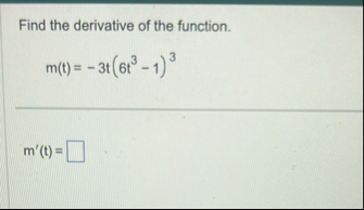 Find the derivative of the function. m ( t ) = -