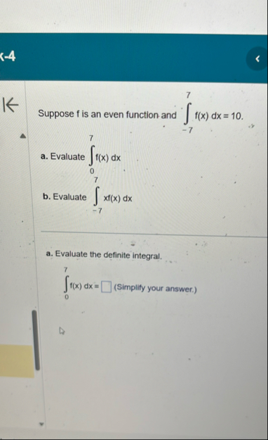 Suppose f is an even function and - 7 7 f ( x ) d