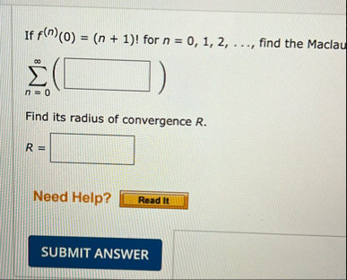 If f ( n ) ( 0 ) = ( n 1 ) ! for n = 0 , 1 , 2 ,