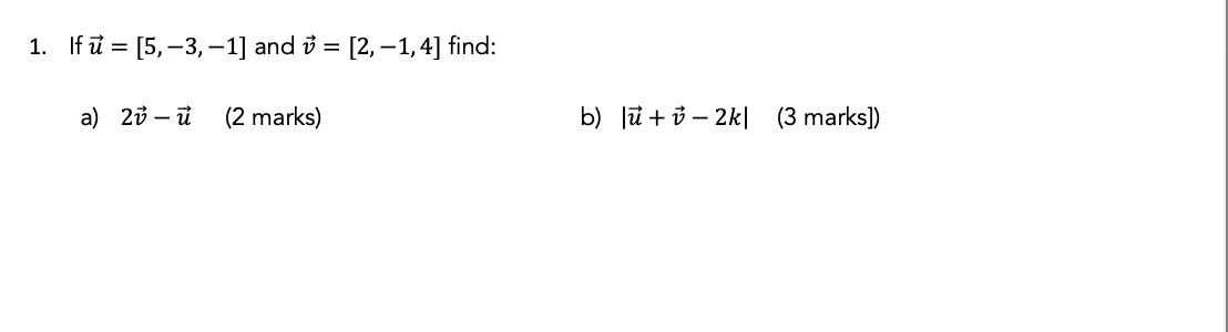 I f vec ( u ) = [ 5 , - 3 , - 1 ] and vec ( v ) =