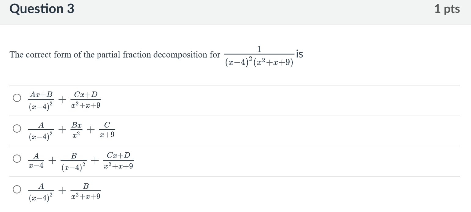 The correct form o f the partial fraction