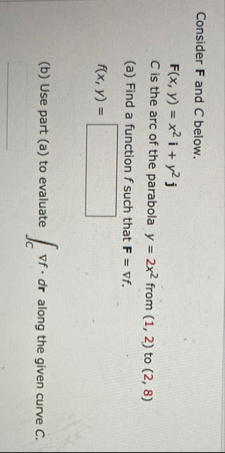 Consider F and C below. F ( x , y ) = x 2 i y 2 j