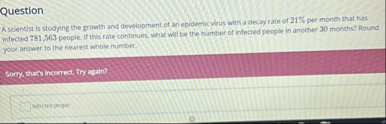 Question A scientist is stodying the growth and
