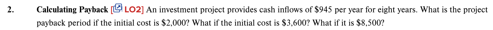 Calculating Payback [ M L O 2 ] A n investment