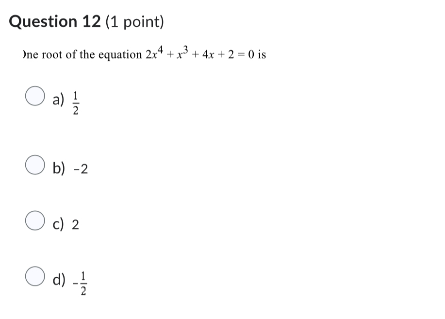 Question 1 2 ( 1 point ) n e root o f the