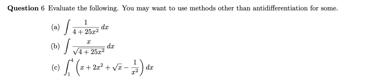 Question 6 Evaluate the following. You may want t