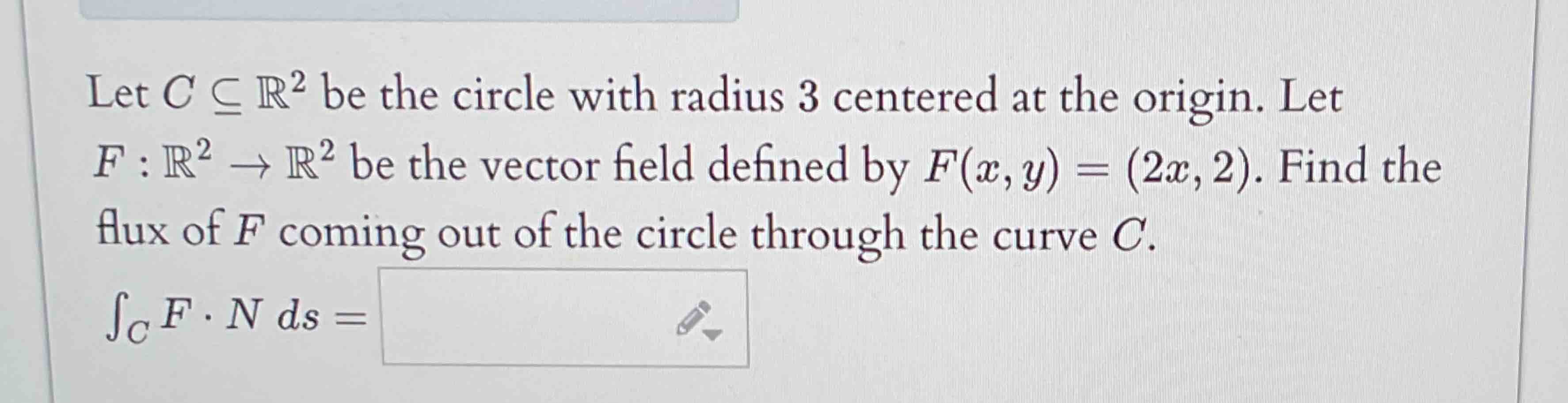 Let C s u b e R 2 b e the circle with radius 3