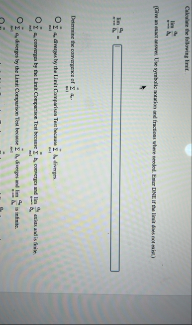 Calculate the following limit . lim n a n b n (