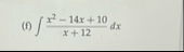 ( f ) x 2 - 1 4 x 1 0 x 1 2 d x