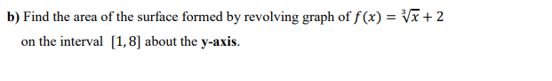 b f ( x ) = x 3 + 2 o n the interval 1 , 8 about