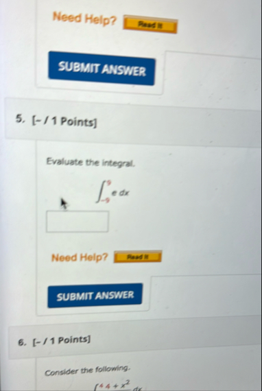 Need Help? 5 . [ - / 1 Points ] Evaluate the