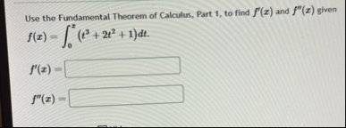 Use the Fundamental Theorem of Calculus, Part 1 ,