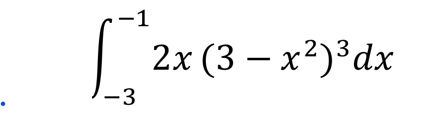 - 3 - 1 2 x ( 3 - x 2 ) 3 d x Integrate