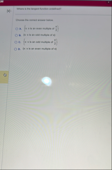 Where is the tangent function sindefined ? Choose