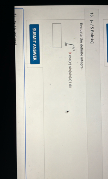 [ - / 5 Points ] Evaluate the definite integral.