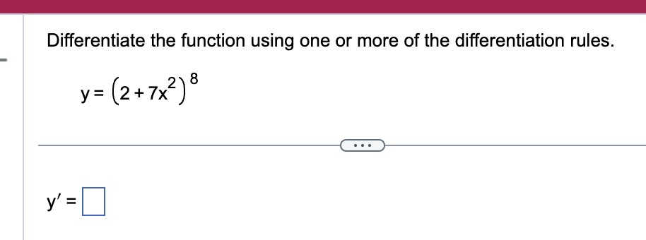 Differentiate the function using one o r more o f
