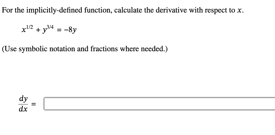 For the implicitly - defined function, calculate