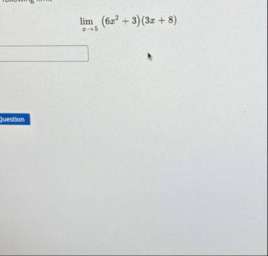 lim x 5 ( 6 x 2 3 ) ( 3 x 8 )