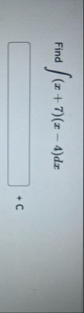 Find ( x 7 ) ( x - 4 ) d x C