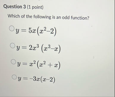 Question 3 ( 1 point ) Which of the following is