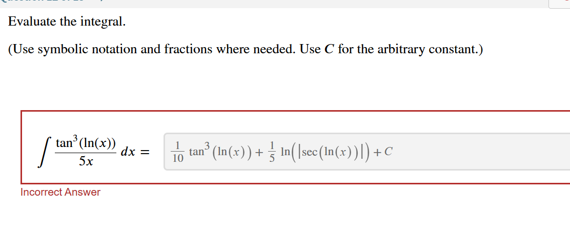 C for the arbitrary constant. t a n 3 ( l n ( x )