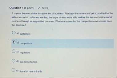 Question 4 ( 1 point ) Saved A popular low - cost