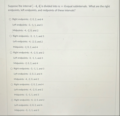 Suppose the interval - 4 , 4 is divided into n =