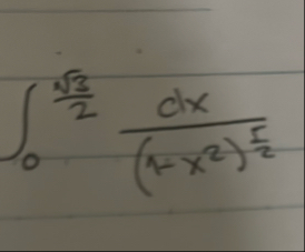 0 3 2 2 d x ( 1 - x 2 ) 5 2 Use trigonometric