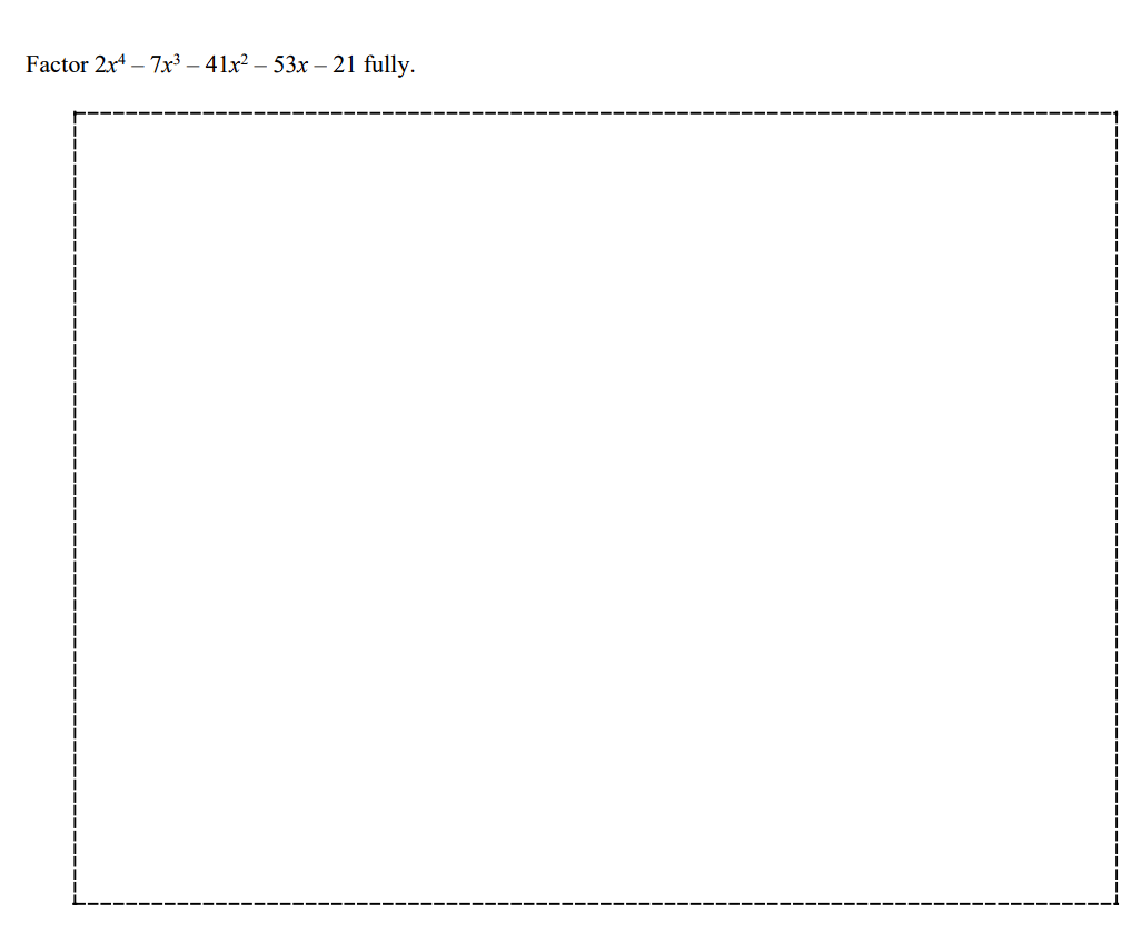 Factor 2 x 4 - 7 x 3 - 4 1 x 2 - 5 3 x - 2 1