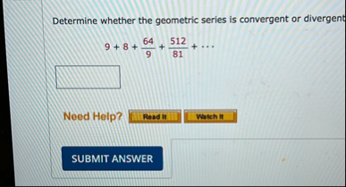 Determine whether the geometric series is