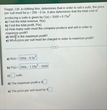 Raggs, Ltd . a clothing firm, determines that in
