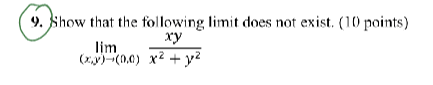 Show that the following l i m i t does not exist.