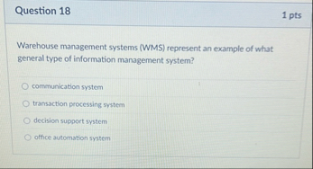 Question 1 8 1 pts Warehouse management systems (