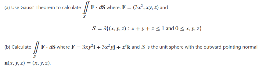 ( a ) Use Gauss' Theorem t o calculate S F * d S