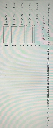 For the given parametric equations, find the