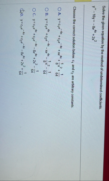 Solve the given equation by the method of