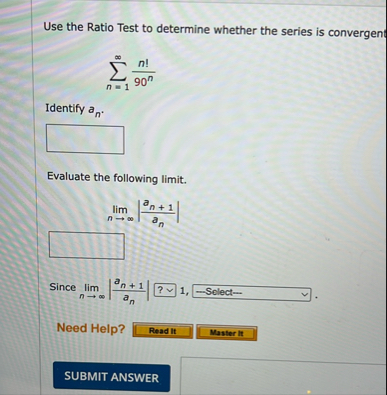Use the Ratio Test to determine whether the