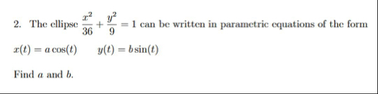 The ellipse x 2 3 6 y 2 9 = 1 can be written in