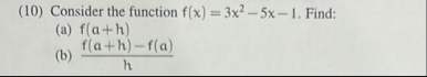 ( 1 0 ) Consider the function f ( x ) = 3 x 2 - 5