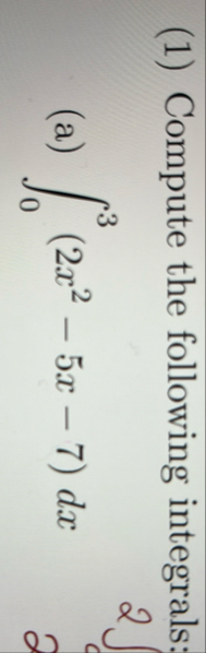 ( 1 ) Compute the following integrals: ( a ) 0 3