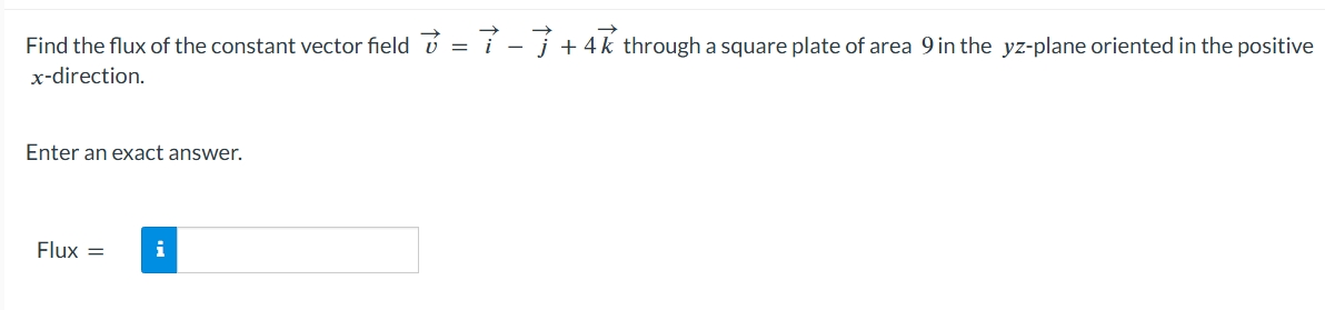 Find the flux o f the constant vector field vec (
