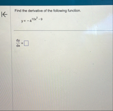 Find the derivative of the following function. y