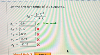 List the first five terms of the sequence. a n =