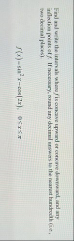 Find and write the intervals where f is concave