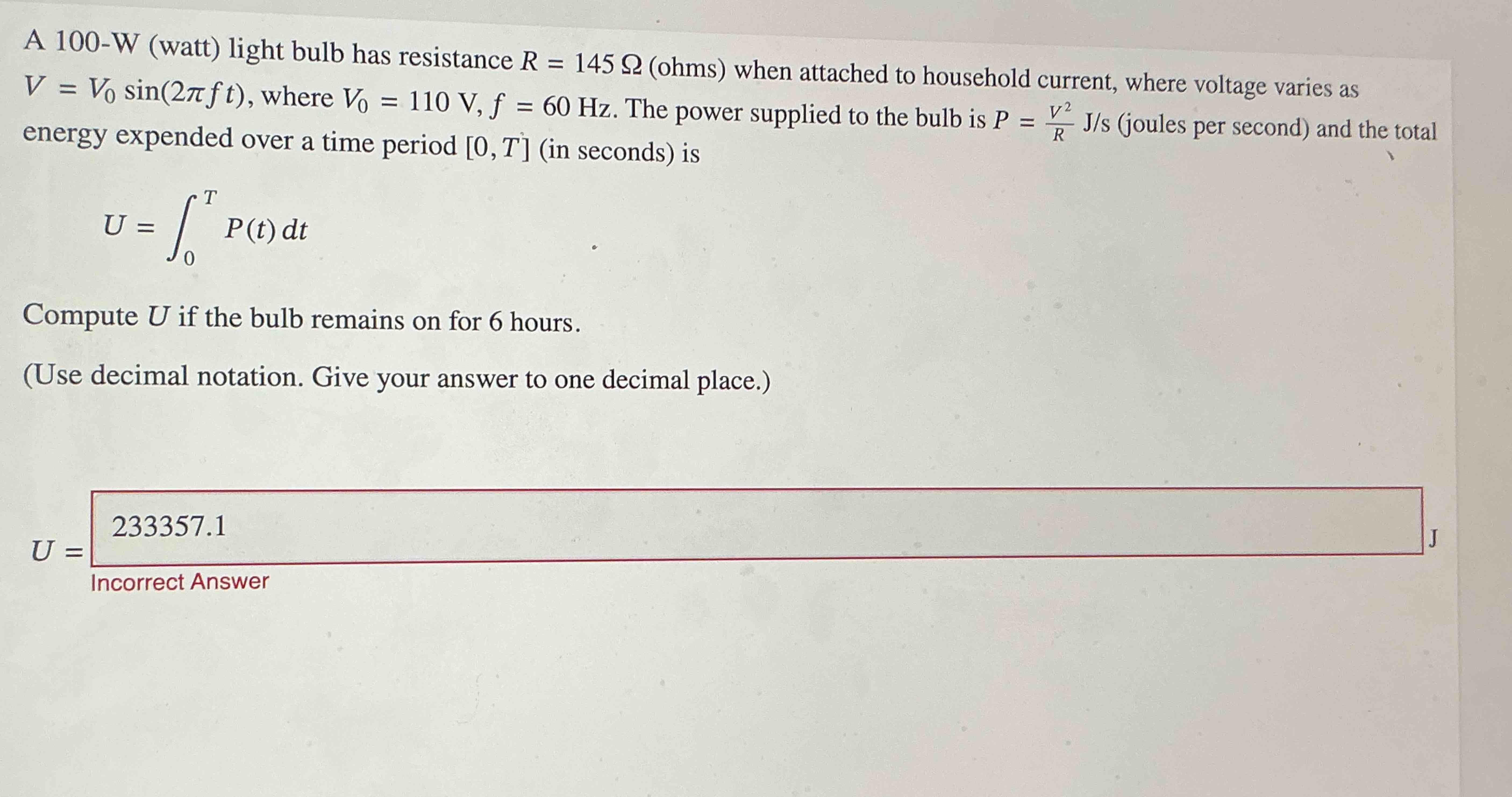 A 1 0 0 - W ( w a t t ) light bulb has resistance
